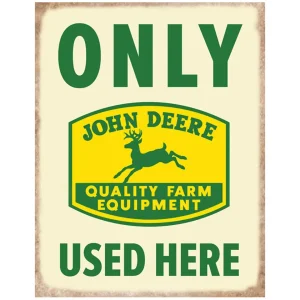 Outback Toys Branded Signs<Only John Deere Quality Farm Equipment Used Here Metal Sign