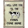 Outback Toys Farm Art & DéCor<'Til the Cows Come Home Vertical Embossed 12" x 16" Metal Sign